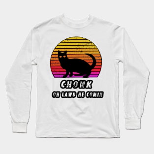 Chonk oh lawd he Comin Vintage Long Sleeve T-Shirt